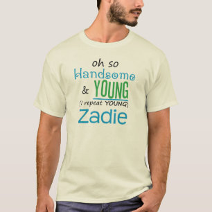 Handsome and Young Zadie T-shirt