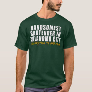 Handsomste Bartender in Oklahoma City Volgens T-shirt