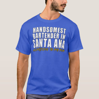 Handsomste Bartender in Santa Ana Volgens mijn T-shirt