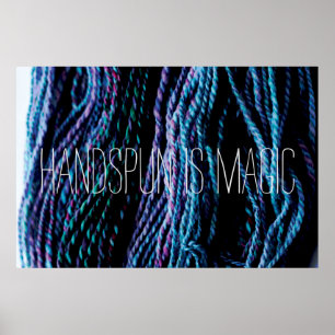 Handspun is Magic Yarn Knitting Spinning Poster