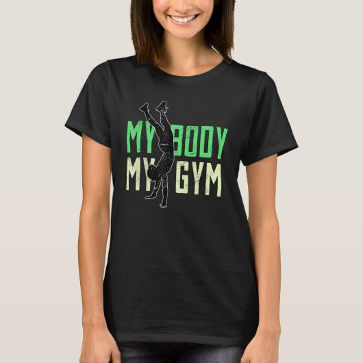 Handstand My body My gym Gymnastics T-shirt (Voorkant)