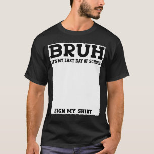 Handtekening student Jo man, het is mijn laatste s T-shirt