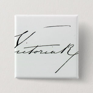Handtekening van koningin Victoria (pen en inkt op Vierkante Button 5,1 Cm