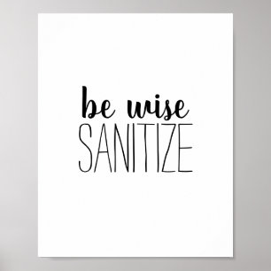 Handwas Wise Sanitize Quote Poster