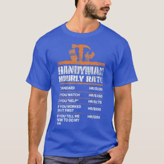 Handyman Hourly Rate Funny Handyman Gifts T-shirt