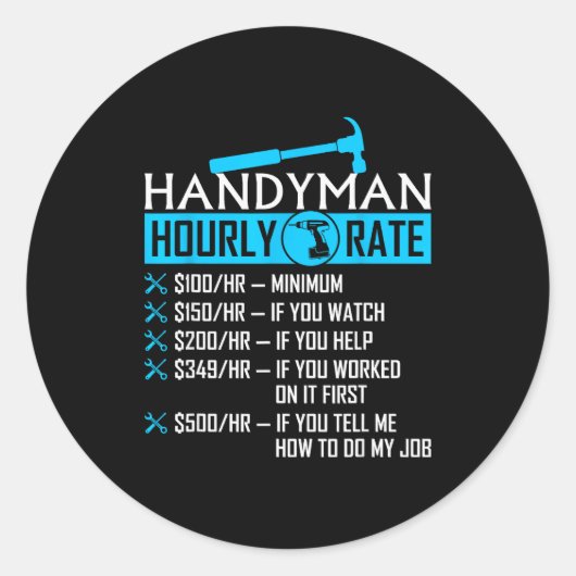 Handyman Hourly Rate Humor Carpenter Funny Handy M Ronde Sticker (Voorkant)
