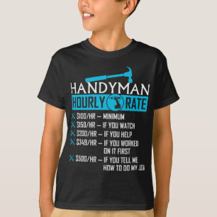 Handyman Hourly Rate Humor Carpenter Funny Handy T-shirt