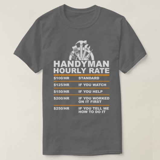 Handyman HOURLY RATE usd T T-shirt (Design voorkant)