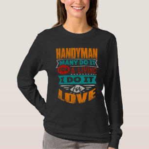 Handyman Quote, ik ben etocardiograaf voor liefde T-shirt