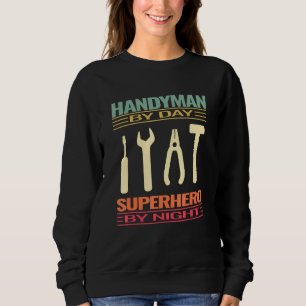 Handyman Tools Handyman Superheld Mechanic Craftsm Trui