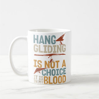 Hang glijden is geen keuze, het zit in mijn bloed koffiemok