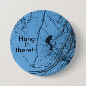 Hang In There Button (Voorkant)