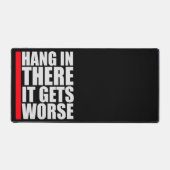 Hang In There It Gets Worse Funny Quote Fun Joke Bureaumat (Voorkant)