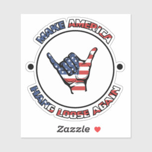 HANG LOS - LAAT AMERIKA WEER LOS HANGEN - SHAKA STICKER