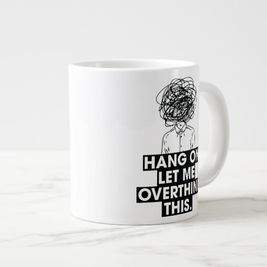Hang on Let me overthink this Latte Mug (Devant droit)