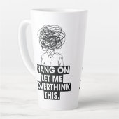 Hang on Let me overthink this Latte Mug Latte Mok (Linkerhoek)