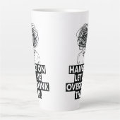 Hang on Let me overthink this Latte Mug Mok (Voorkant)