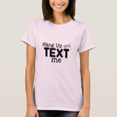 Hang op en sms me tshirt (Voorkant)