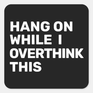 Hang op terwijl ik overdenk dat deze Introvert Vierkante Sticker