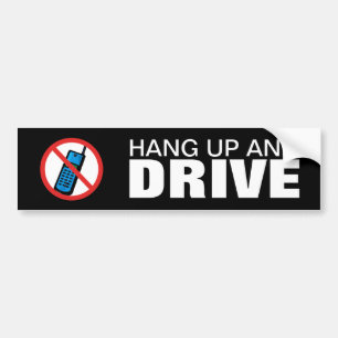 Hang Up en Drive Bumper Sticker - Geweldig advies