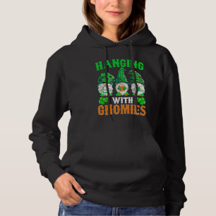 Hangen met mijn Gnomies Cute Gnomes St Patricks D Hoodie