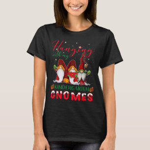 Hangen met mijn Kindergarten Gnomes Kerstmis T-shirt