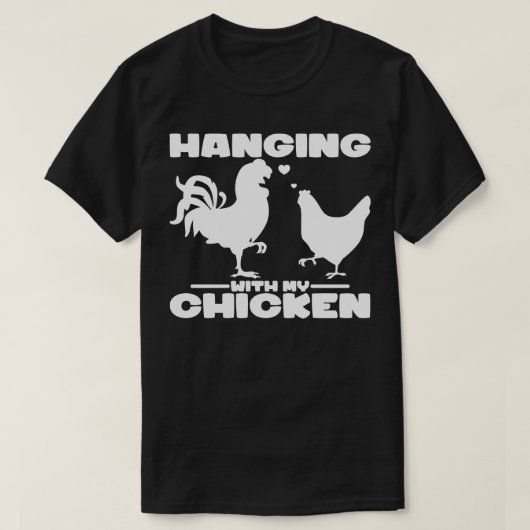 Hangen met mijn kip t-shirt (Design voorkant)