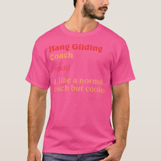 Hanggliding Coach Definitie Grappige Hangglider Hu T-shirt