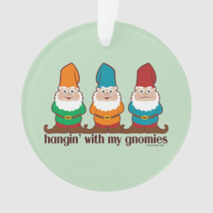Hangin met mijn Gnomies Humor Ornament