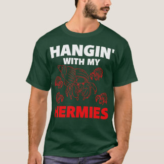 Hangin met mijn hermies t-shirt
