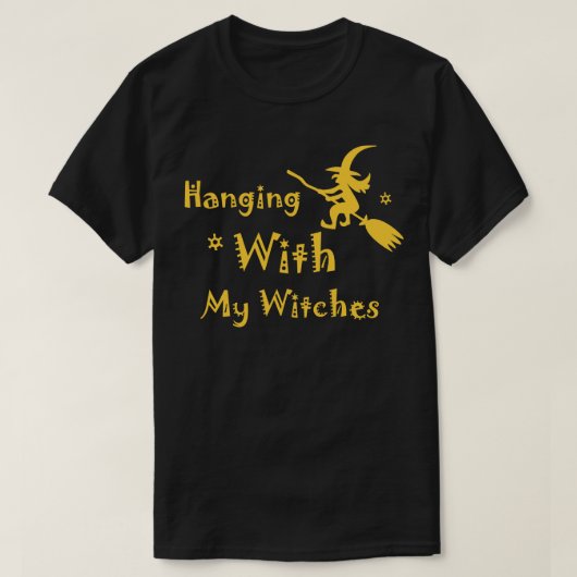 Hanging Avec Mes Sorcières Drôle Tshirt Sorcière (Design devant)