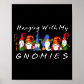 Hanging With My Gnomies Funny Gnome Friend Christm Poster (Voorkant)