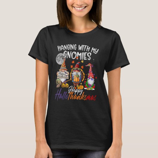 Hanging With My Gnomies Happy Hallothanksmas Gnome T-shirt (Voorkant)