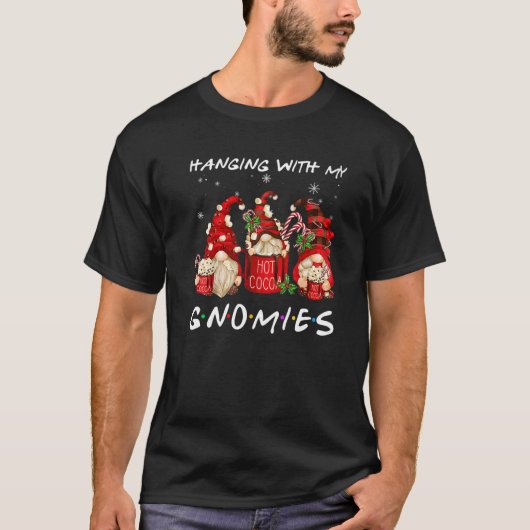 Hanging With My Gnomies Hot Cocoa Gnomes Chocolate T-shirt (Voorkant)