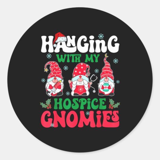 Hanging With My Hosce Gnomies Nurse Gnome Funny Ch Ronde Sticker (Voorkant)