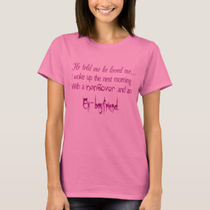 Hangovers en Ex-Boybevriezing Dames Lange hoes T-shirt