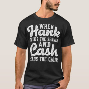 Hank brengt de preek Cash leidt het koor Countr T-shirt