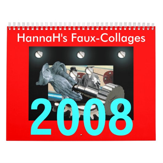Hanna's Faux-Collages, 2008 Kalender (Hoes)
