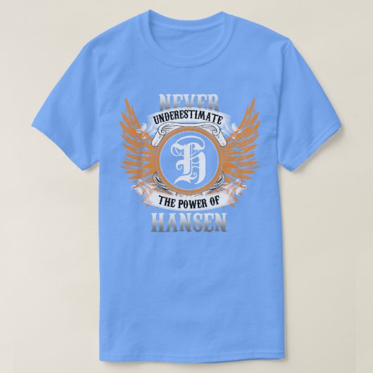 Hansen naam Shirt onderschat nooit de kracht van (Design voorkant)