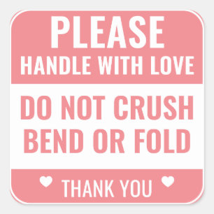 Hanteer alsjeblieft met liefde   Niet buigen   Dan Vierkante Sticker
