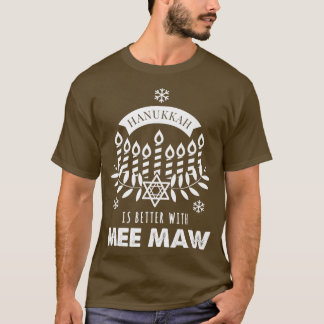 Hanukkah is beter met Mee Maw Matching Family T-shirt