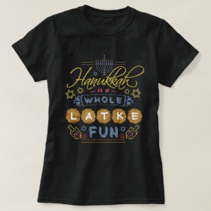 Hanukkah is een Whole Latke Fun Funny T-shirt