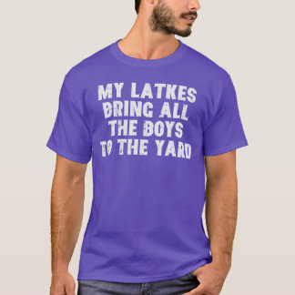 Hanukkah Latkes Bring All Boyso Yard Chanukah Men  T-shirt