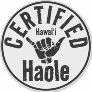 HAOLE GECERTIFICEERD SHAKA HAWAII STICKER