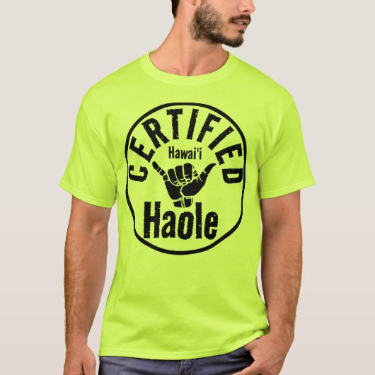 HAOLE GECERTIFICEERD SHAKA HAWAII T-SHIRT (Voorkant)