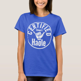HAOLE GECERTIFICEERD SHAKA HAWAII Wat T-shirt