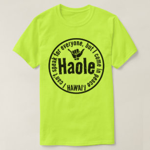 HAOLE - IK KOM IN VREDE SHAKA HAWAII T-SHIRT