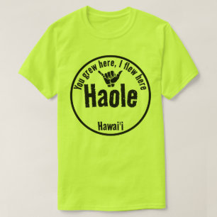 HAOLE - JE BENT HIER GEGROEID, IK VLOOG HIER SHAKA T-SHIRT