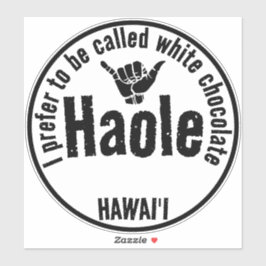 HAOLE - WITTE CHOCOLADE SHAKA HAWAII STICKER