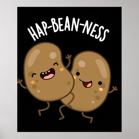 Hap-bean-ness Funny Bean Pun Dark BG Poster (Voorkant)
